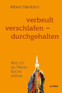 Verbeult, verschlafen - durchgehalten - Albert Damblon - ebook