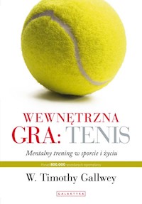 Wewnętrzna gra: tenis - Timothy Gallwey - książka