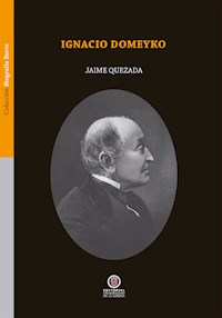 Ignacio Domeyko - Jaime Quezada - ebook