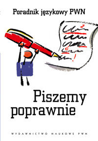 Piszemy poprawnie. Poradnik językowy PWN -  - książka
