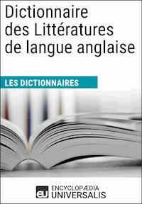 Dictionnaire des Littératures de langue anglaise - Encyclopaedia Universalis - ebook
