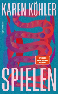 Spielen - Karen Köhler - ebook