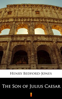The Son of Julius Caesar - Henry Bedford-Jones - ebook