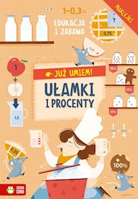 Już umiem! Ułamki i procenty - - książka