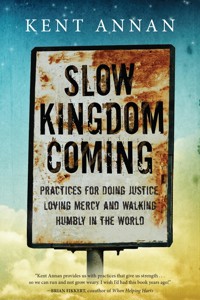 Slow Kingdom Coming - Kent Annan - ebook