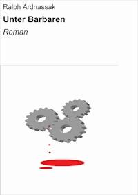 Unter Barbaren - Ralph Ardnassak - ebook