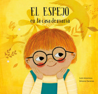 El espejo en la casa de mamá / El espejo en la casa de papá - Amavisca Luis - ebook