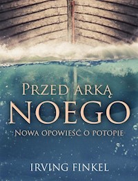 Przed arką Noego - Irving Finkel - książka
