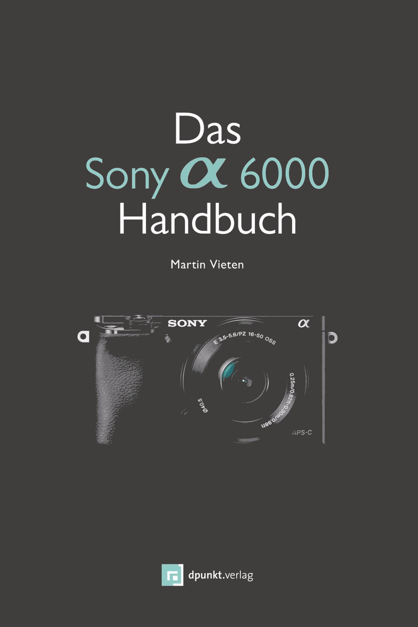 Das Sony Alpha 6000 Handbuch
