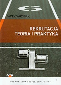 Rekrutacja Teoria i praktyka - Woźniak Jacek - książka