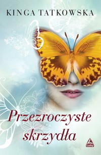 Przezroczyste skrzydła - Kinga Tatkowska - ebook + audiobook + książka