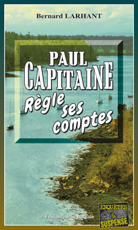 Paul Capitaine règle ses comptes - Bernard Larhant - ebook