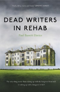 Dead Writers in Rehab - Paul Bassett Davies - ebook