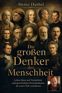 "Die großen Denker der Menschheit" - Heinz Duthel - ebook
