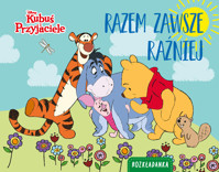 Razem zawsze raźniej. Rozkładanka. Disney Kubuś i Przyjaciele - Monika Kiersnowska - książka