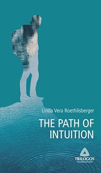 2 THE PATH OF INTUITION - Linda Vera Roethlisberger - ebook