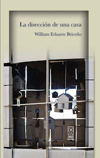 La disección de una casa - William Eduarte - ebook