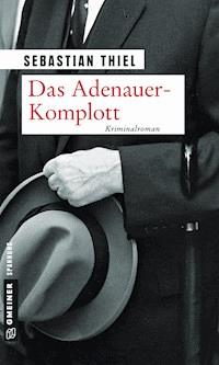 Das Adenauer-Komplott - Sebastian Thiel - ebook