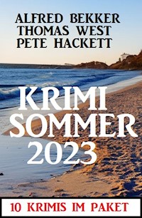 Krimi Sommer 2023: 10 Krimis im Paket - Alfred Bekker - ebook