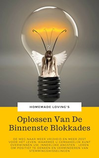 Oplossen Van De Binnenste Blokkades - HOMEMADE LOVING'S - ebook