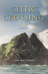 Celtic Crossing - Len Mattano - ebook