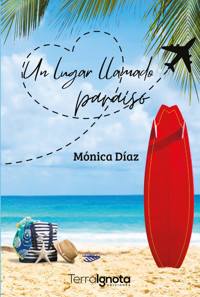Un lugar llamado paraíso - Mónica Díaz - ebook