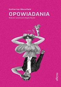 Opowiadania wybrane - Katherine Mansfield - książka
