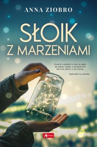 Słoik z marzeniami - Ziobro Anna - ebook + książka