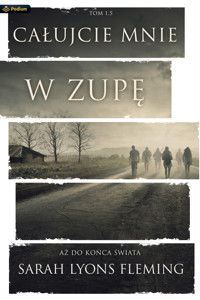 Całujcie mnie w zupę - Sarah Lyons Fleming - ebook