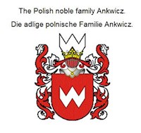 The Polish noble family Ankwicz. Die adlige polnische Familie Ankwicz. - Werner Zurek - ebook