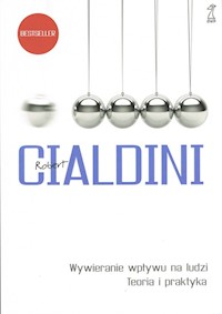 Wywieranie wpływu na ludzi Teoria i praktyka - Robert Cialdini - książka