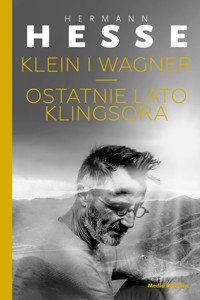 Klein i Wagner. Ostatnie lato Klingsora - Hermann Hesse - ebook + książka