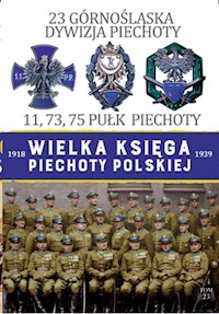 Wielka Księga Piechoty Polskiej 23 Górnośląska Dywizja Piechoty -  - książka