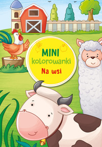 Mini kolorowanki. Na wsi - zbiorowa praca - książka