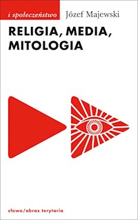 Religia media mitologia - Józef Majewski - książka