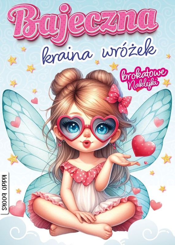 Bajeczna kraina wróżek. Brokatowe naklejki - zbiorowa praca - książka