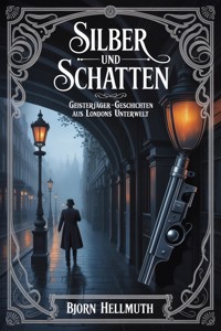 Silber und Schatten - Bjorn Hellmuth - ebook