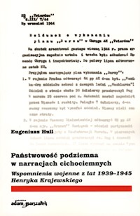 Państwowość podziemna w narracjach cichociemnych - Hull Eugeniusz - książka