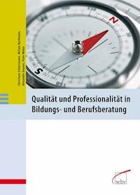 Qualität und Professionalität in Bildungs- und Berufsberatung - Miriam Bachmann - ebook