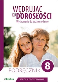 Wędrując ku dorosłości Podręcznik dla klasy 8 szkoły podstawowej - Król Teresa - książka