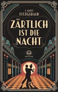 F. Scott Fitzgerald: Zärtlich ist die Nacht - F. Scott Fitzgerald - ebook