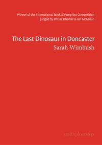 The Last Dinosaur in Doncaster - Sarah Wimbush - ebook