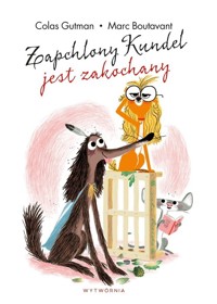 Zapchlony Kundel jest zakochany - Gutman Colas - książka
