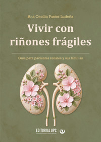 Vivir con riñones frágiles - Ana Cecilia Pastor Ludeña - ebook