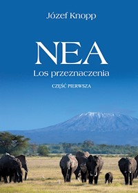 NEA Los przeznaczenia Część pierwsza - Knopp Józef - książka