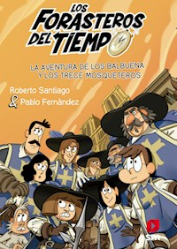 La aventura de los Balbuena con los trece mosqueteros - Roberto Santiago - ebook