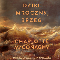 Dziki, mroczny brzeg - McConaghy Charlotte - ebook + audiobook + książka