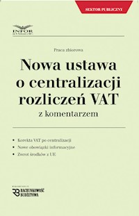 Nowa ustawa o centralizacji rozliczeń VAT z komentarzem -  - książka
