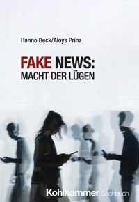 Fake News: Macht der Lügen - Hanno Beck - ebook