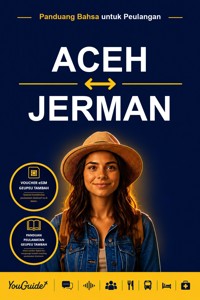 The Language Guide for Travelers - Acehnese to German - YouGuide - ebook
